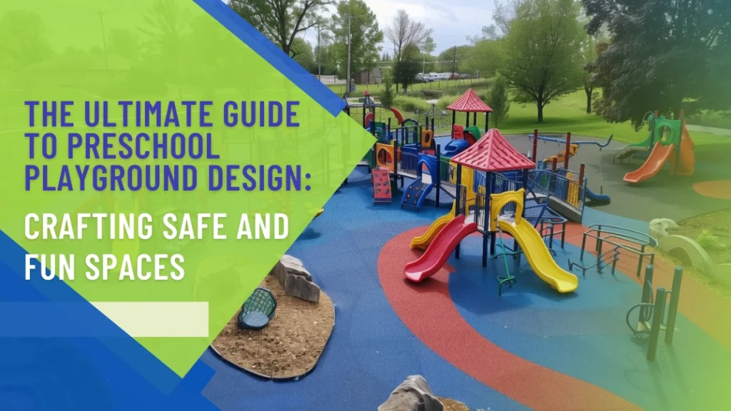 Ultimate Guide to Preschool Playground