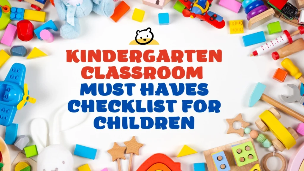 Kindergarten Classroom must haves