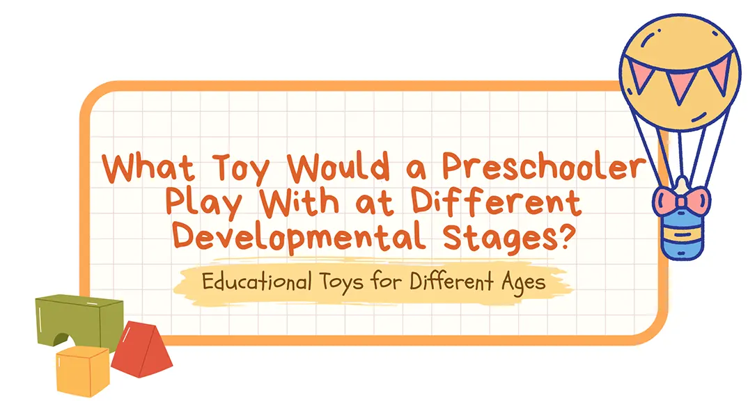 What Toy Would a Preschooler Play With