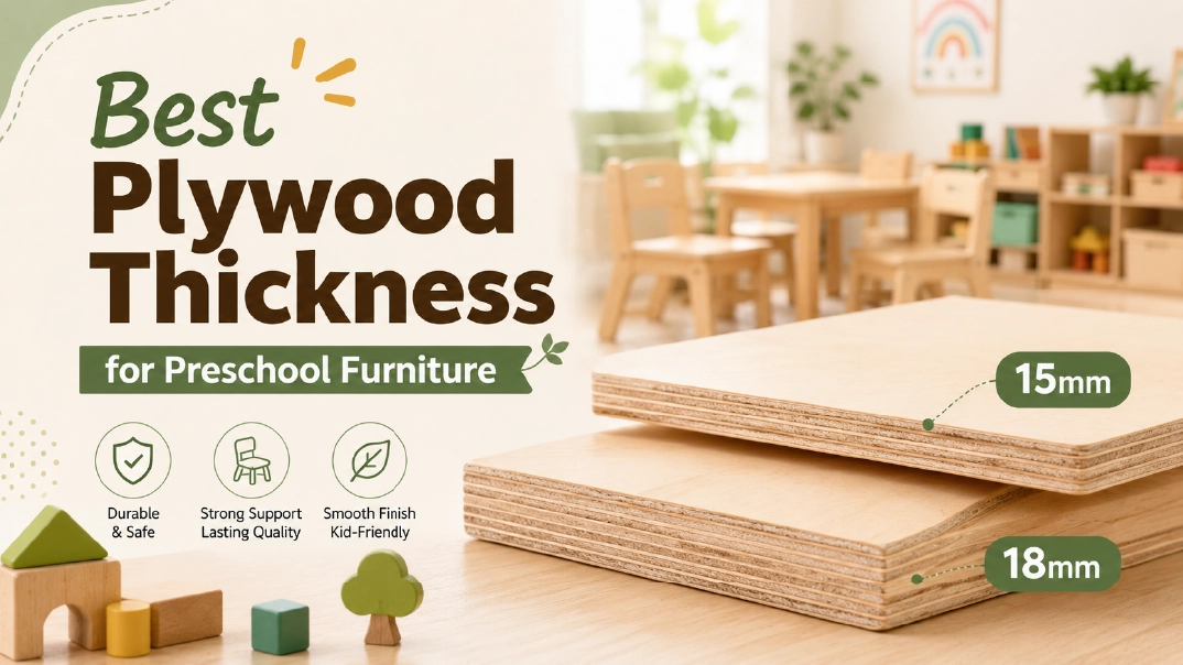 Best Plywood Thickness for Preschool Furniture